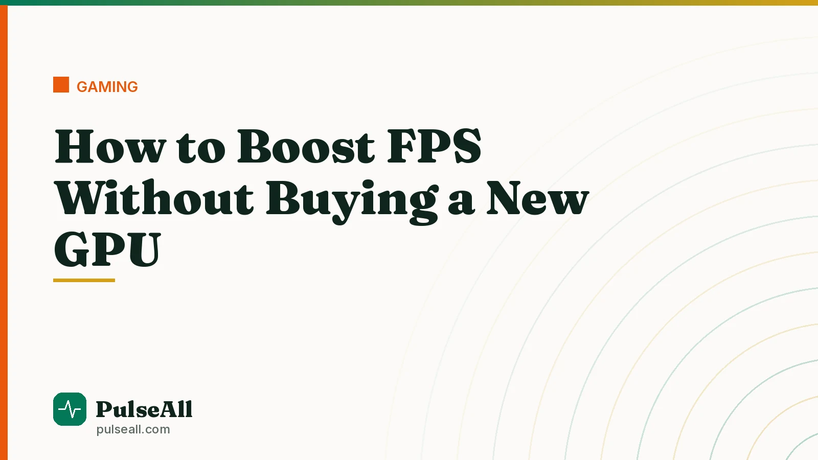 How to Boost FPS Without Buying a New GPU