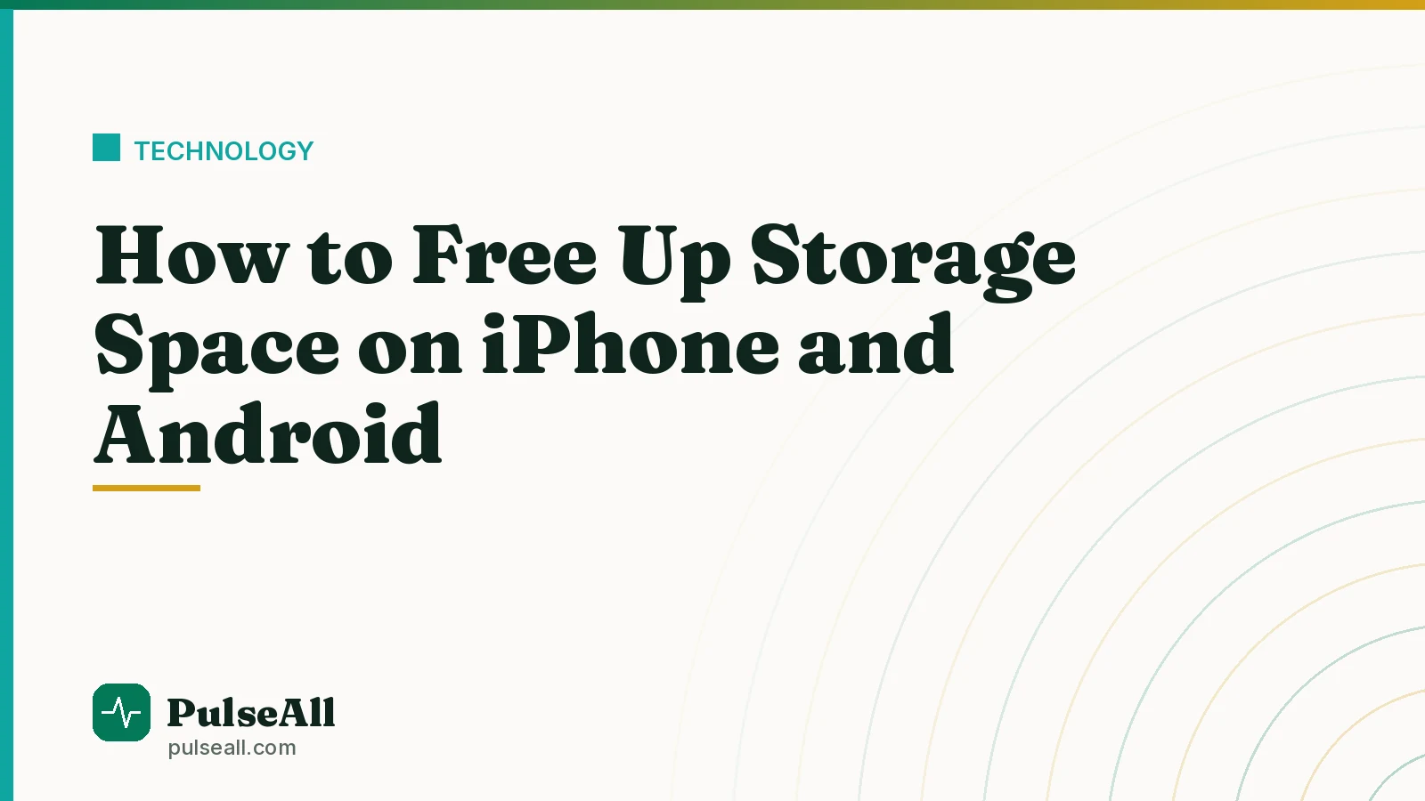 How to Free Up Storage Space on iPhone and Android
