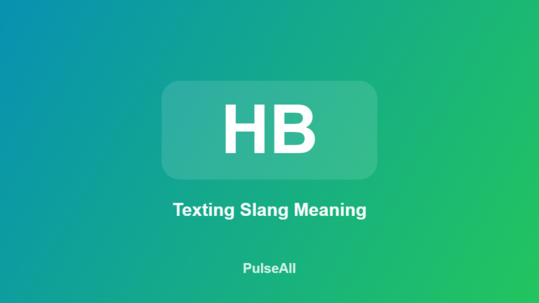 What Does HB Mean in Text? (Meaning & Examples)